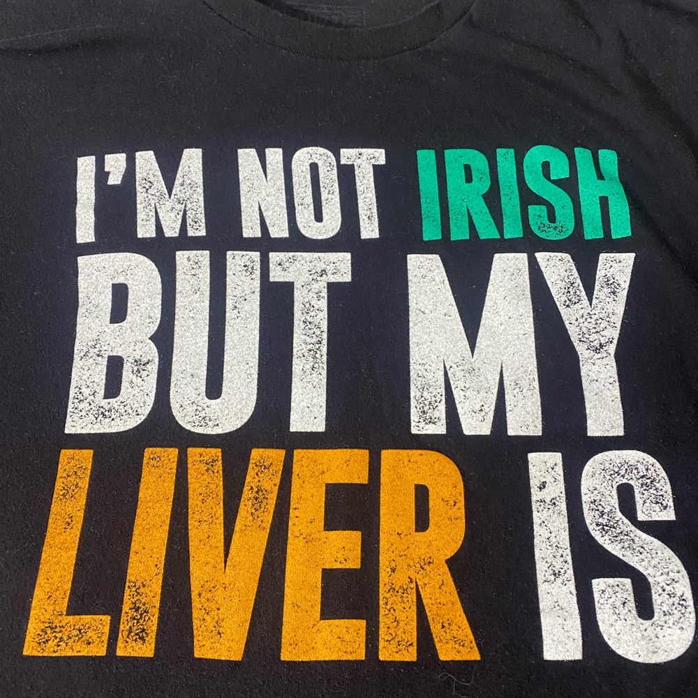 Im Not Irish But My Liver Is Graphic Men's Large Shirt - Picture 2 of 8